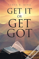 Get It Or Get Got