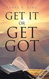 Get It Or Get Got