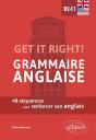 Get It Right ! Grammaire Anglaise ; 48 Séquences Pour Renforcer Son Anglais ; B2-C1 - Preview