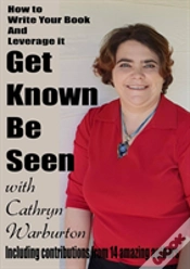Capa do artigo Get Known Be Seen With Cathryn Warburton