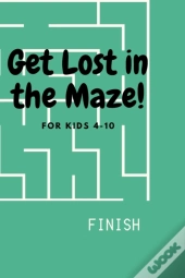 Get Lost In The Maze