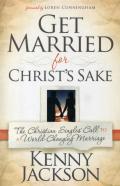 Get Married For Christ'S Sake