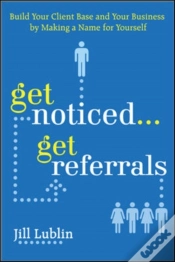 Capa do artigo Get Noticed... Get Referrals: Build Your Client Base And Your Business By Making A Name For Yourself