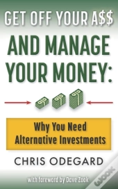 Get Off Your A   And Manage Your Money: