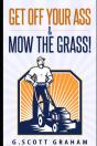 Get Off Your Ass & Mow The Grass! - Preview