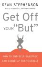 Get Off Your "But" - Preview