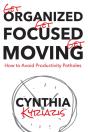 Get Organized. Get Focused. Get Moving. - Preview