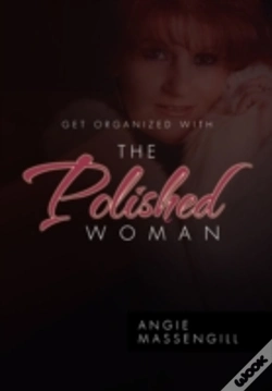 Capa do artigo Get Organized With The Polished Woman