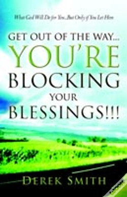 Capa do artigo Get Out Of The Way...You'Re Blocking Your Blessings!!!