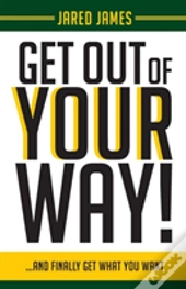 Get Out Of Your Way!
