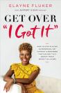 Get Over 'I Got It' - Preview