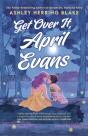 Get Over It, April Evans - Preview