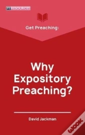 Get Preaching: Why Expository Preaching