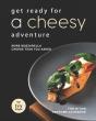 Get Ready For A Cheesy Adventure - Preview