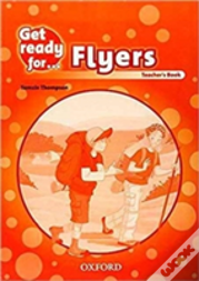Get Ready For: Flyers: Teacher'S Book