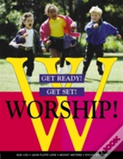 Capa do artigo Get Ready! Get Set! Worship!