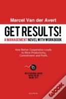 Get Results! How Better Cooperation Leads To More Productivity, Commitment And Profit