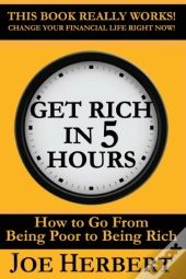 Get Rich In 5 Hours