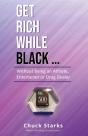 Get Rich While Black... - Preview