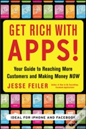 Capa do artigo Get Rich With Apps!: Your Guide To Reaching More Customers And Making Money Now
