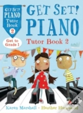 Get Set! Piano Tutor Book 2