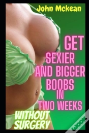 Capa do artigo Get Sexier And Bigger Boobs In Two Weeks Without Surgery