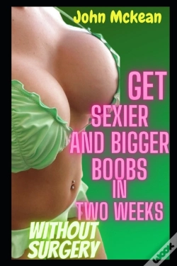 Capa do artigo Get Sexier And Bigger Boobs In Two Weeks Without Surgery