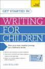 Get Started In Writing For Children: Teach Yourself - Preview