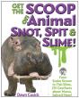 Get The Scoop On Animal Snot, Spit & Slime! - Preview
