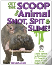 Capa do artigo Get The Scoop On Animal Snot, Spit & Slime!