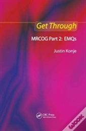 Get Through Mrcog Part 2: Emqs