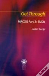 Get Through Mrcog Part 2: Emqs