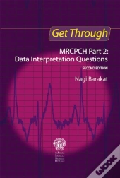 Get Through Mrcpch Part 2: Data Interpretation Questions, Second Edition