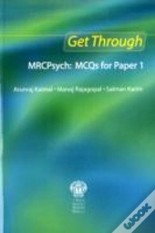Get Through Mrcpsych: Mcqs For Paper 1