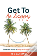 Get To Be Happy