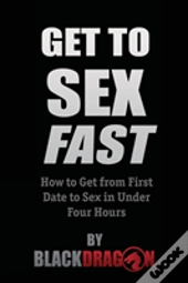 Get To Sex Fast