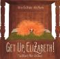 Get Up, Elizabeth! - Preview