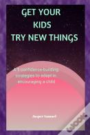 Get Your Kids Try New Things