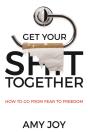 Get Your Shit Together - Preview
