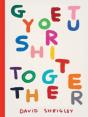Get Your Shit Together - Preview