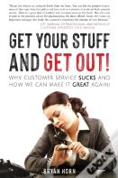 Get Your Stuff And Get Out!