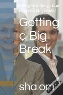 Getting A Big Break