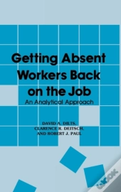 Getting Absent Workers Back On The Job