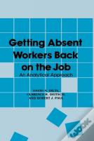 Getting Absent Workers Back On The Job