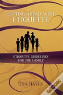 Getting Ahead With Etiquette