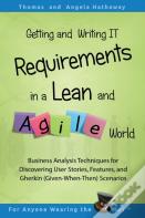 Getting And Writing It Requirements In A Lean And Agile World