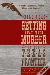 Getting Away With Murder On The Texas Frontier