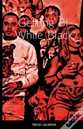 Getting  Bi  While  Black