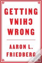 Getting China Wrong