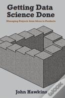 Getting Data Science Done